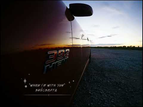 "when I'm with you" - budsbeatz 