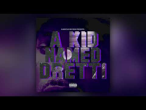 Dretti Franks - A Kid Named Dretti (Full Mixtape)