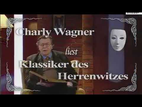 Charly Wagner liest - Klassiker des Herrenwitzes