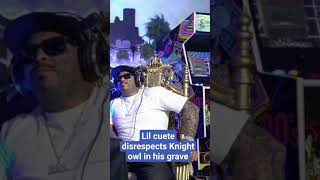 LIL CUETE disrespects KNIGHTOWL in his grave #lilcuete #mrcriminal #podcast #rip #knightowl
