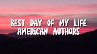 American Authors - Best day of my life(Lyrics)