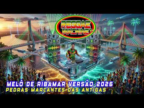 Melô de Ribamar versão 2026 Pedras Marcantes