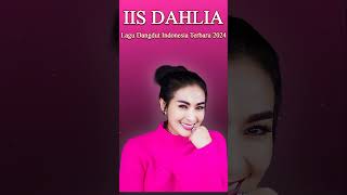 Download lagu IIS DAHLIA || FULL ALBUM DANGDUT TERBARU 2024 mp3