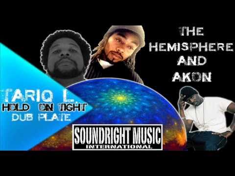 Tariq L, Akon, & The Hemisphere: Hold On Tight [UnReleased]