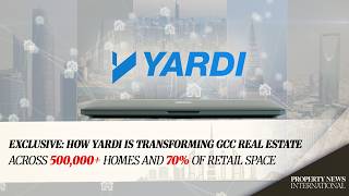 Exclusive: How Yardi is Transforming GCC Real Estate Across 500,000+ Homes and 70% of Retail Space