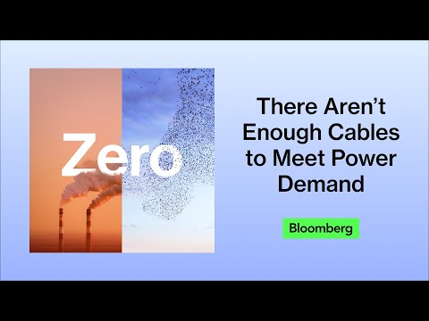 There aren’t enough cables to meet rising electricity demand: Bottlenecks Series | Zero: The...