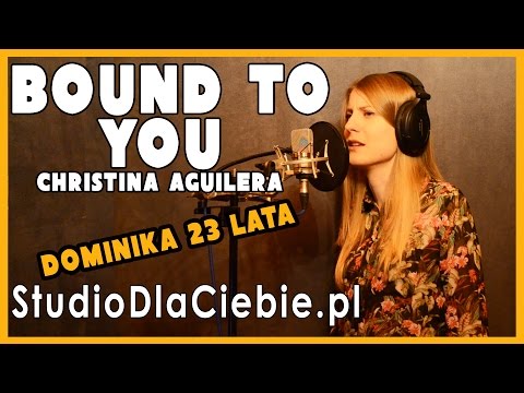 Bound To You - Christina Aguilera (cover by Dominika Lelonek)