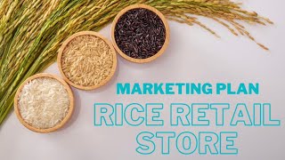 MARKETING PLAN- Rice Retail Store