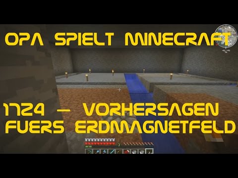 Opa spielt Minecraft 1724 – Vorhersagen fürs Erdmagnetfeld