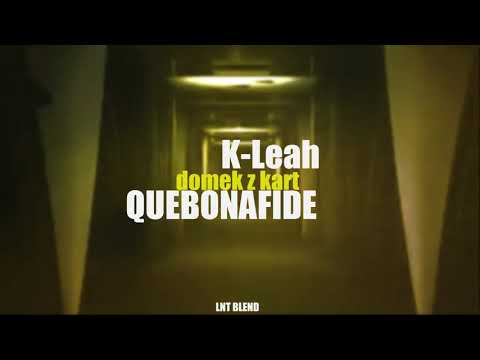 Quebonafide ft.K-Leah - domek z kart [LNT BLEND]