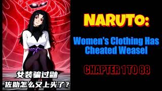 Naruto: Women's Clothing Has Cheated Weasel Chapter 1 to 88