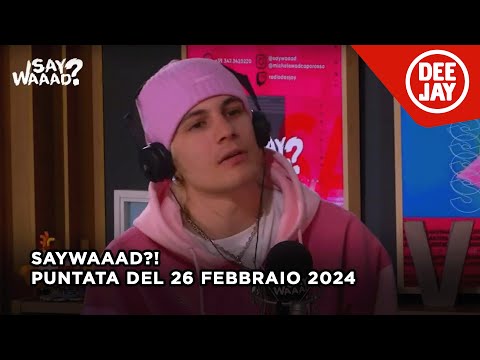 Il Tre ospite a #SayWaaad – Puntata del 26 febbraio 2024