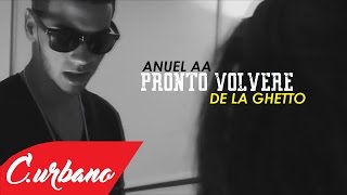 Anuel AA ft De La Ghetto - Pronto Volveré [Official Video] Reggaeton 2018