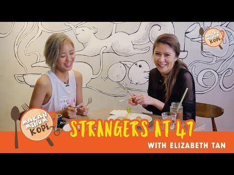 Makan Minum Kopi: Strangers at 47 With Elizabeth Tan