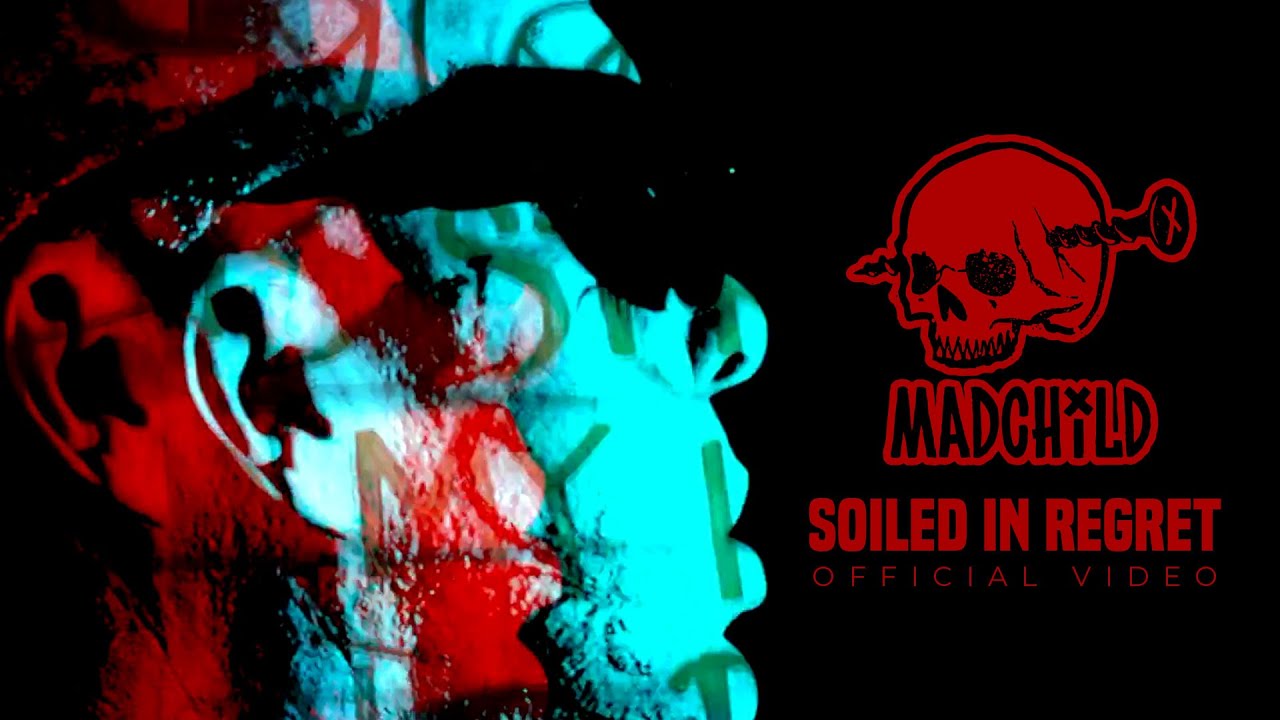 Madchild — Soiled In Regret