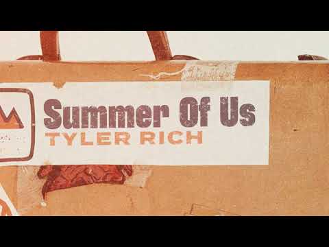 Tyler Rich - Summer Of Us (Official Lyric Video)