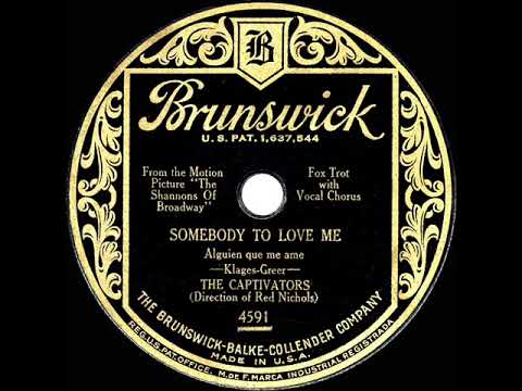 1929 Red Nichols (as ‘The Captivators’) - Somebody To Love Me (Scrappy Lambert, vocal)