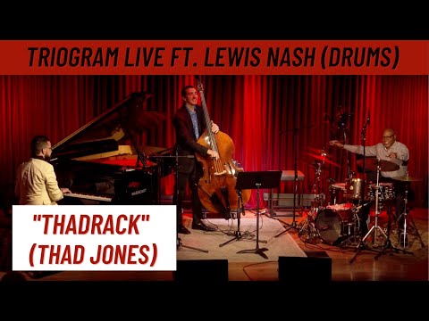 "Thadrack" (Thad Jones) - TrioGram ft Lewis Nash
