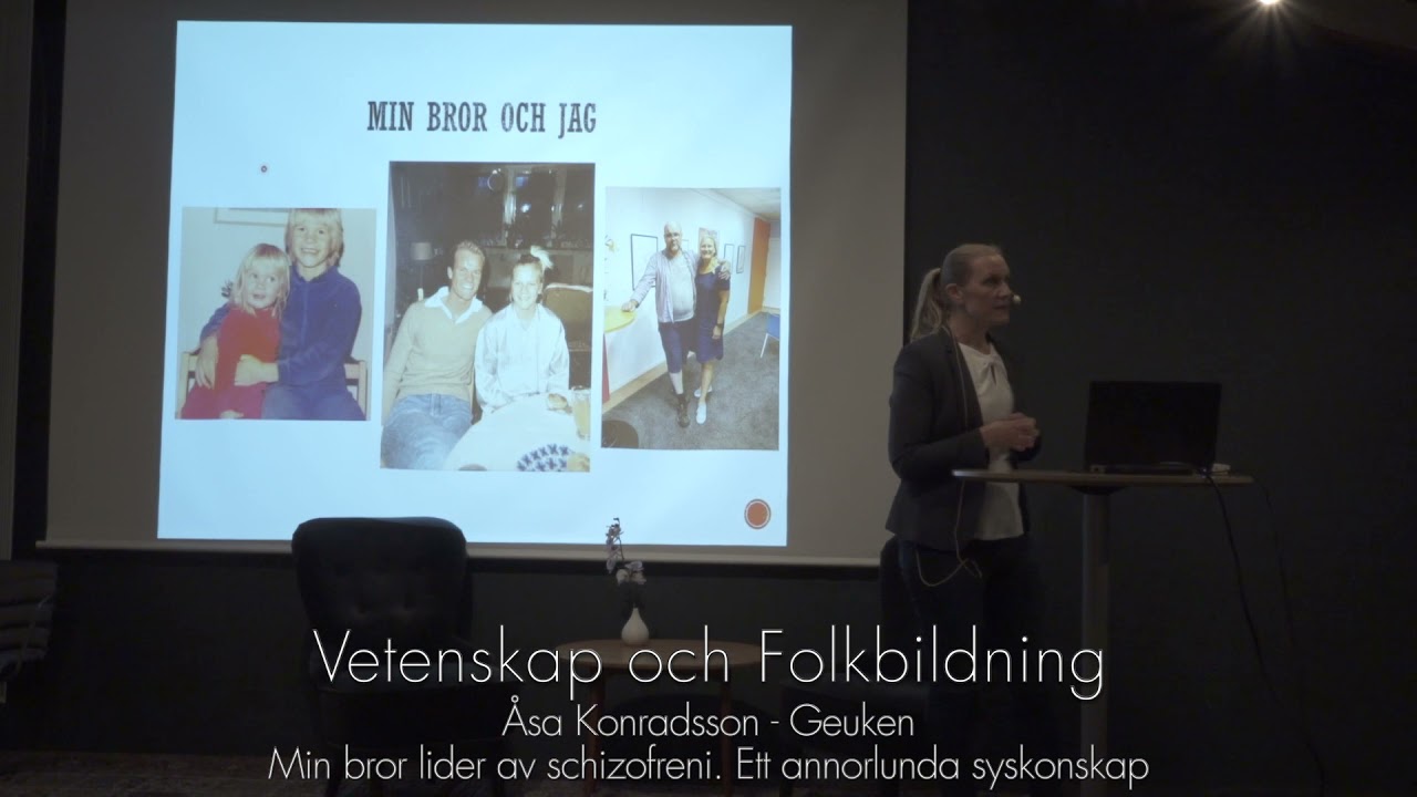 Åsa Konradsson-Geuken – Min bror lider av schizofreni. Ett annorlunda syskonskap