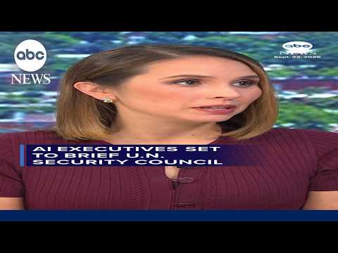 AI executives set to brief U.N. Security Council