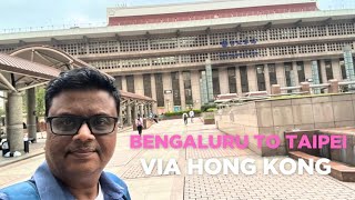 TRIP REPORT | Bengaluru to Taipei via Hong Kong  | Taiwan Vlog | Cathay Pacific Airbus