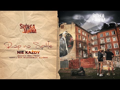 SPÓŁKA JAWNA - NIE KAŻDY (PROD. BEATOWSKI)