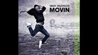 Movin' - Mark Wilkinson (Original Mix)