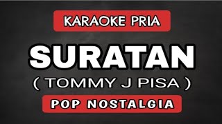 Download lagu SURATAN - Tommy J Pisa Karaoke Nostalgia Pria Cowok - Puji Gepeng mp3 Download lagu SURATAN - Tommy J Pisa Karaoke Nostalgia Pria Cowok - Puji Gepeng mp3