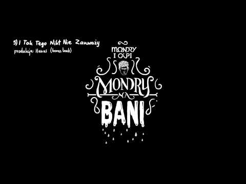 05. Mondry Na Bani - I Tak Tego Nikt Nie Zauważy