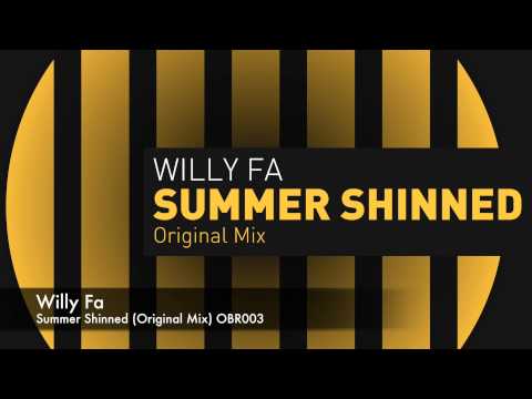 Willy Fa-Summer Shinned (Original Mix) OBR003
