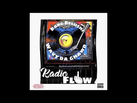 Bang Belushi x Wavy Da Ghawd - Radio Flow