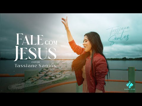 Tassiane Santos - Fale com Jesus (Cover)