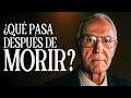 EVIDENCIAS CIENTÍFICAS de que hay VIDA después de la MUERTE | Dr. Manuel Sans Segarra