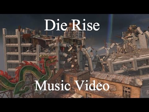 Die Rise Music Video