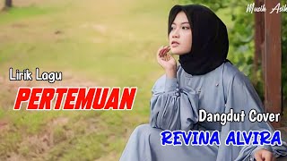 Download lagu PERTEMUAN (Lirik Lagu ) | REVINA ALVIRA COVER DANGDUT TERBARU 2024 mp3 Download lagu PERTEMUAN (Lirik Lagu ) | REVINA ALVIRA COVER DANGDUT TERBARU 2024 mp3