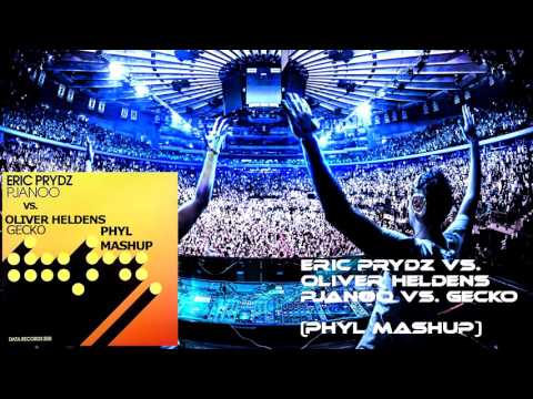 Eric Prydz vs. Oliver Heldens - Pjanoo vs. Gecko (Phyl Mashup)