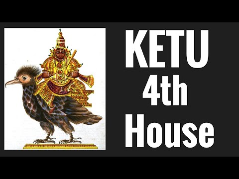 Ketu in Fourth House (South Node 4th house)