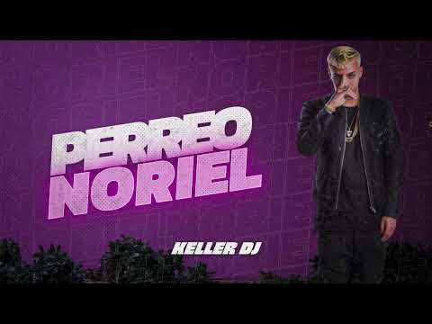 PERREO NORIEL💯 - Keller dj