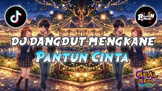 Download lagu DJ DANGDUT MENGKANE PANTUN CINTA - REMIX VIRAL TIKTOK TERBARU mp3