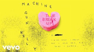 Machine Gun Kelly - The Break Up (Audio)