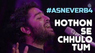Hothon Se Chhulo Tum - Arijt Singh Live | ASNeverB4 | Old Songs Medley