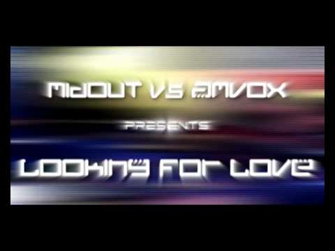 MIDOUT vs AMVOX ** Looking for love ** OFFICIAL RELEASE June 21st, 2010