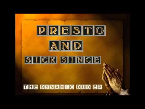 Presto And Sick Since - Dynamic Duo
