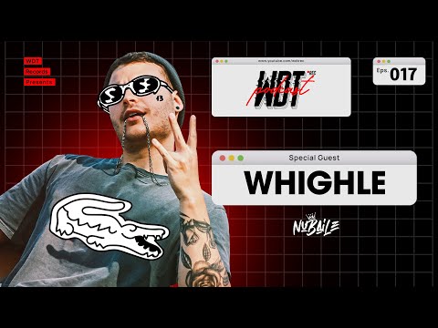 Whighle  - WDT PODCAST #017