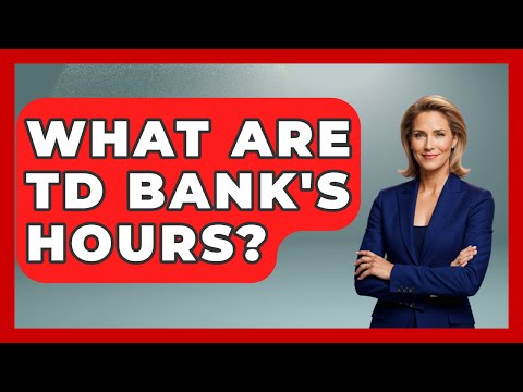 Td Bank Operating Hours
