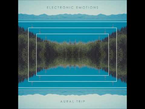 Electronic Emotions - Aural Trip | Full Album