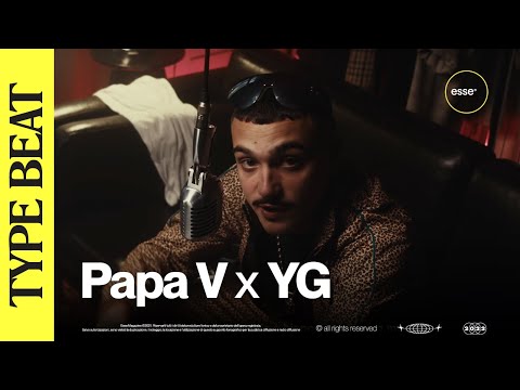 Papa V rappa su un type beat di YG (prod. ABDXL) | ESSE TYPE BEAT