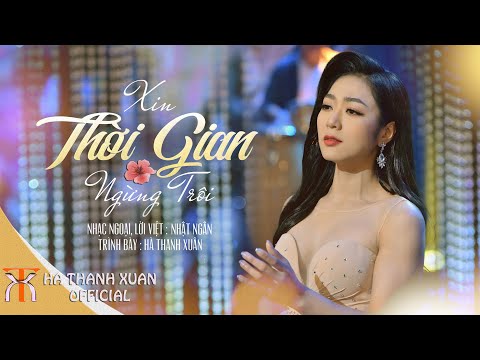 HÀ THANH XUÂN - XIN THỜI GIAN NGỪNG TRÔI - Official Music Video