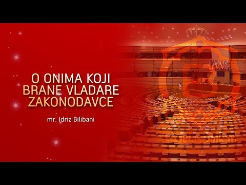 O ONIMA KOJI BRANE VLADARE ZAKONODAVCE - mr. Idriz Bilibani