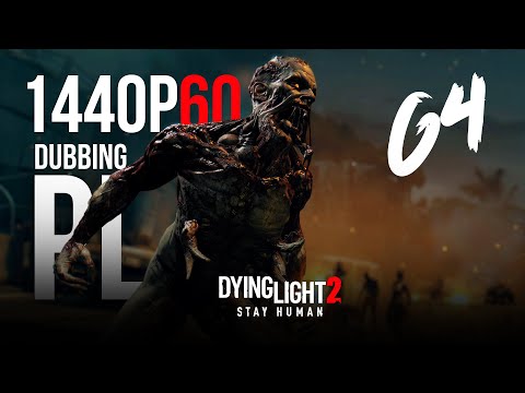 Zdobywam informacje o lokalizacji X13 #64 - Dying Light 2 - Gameplay PL